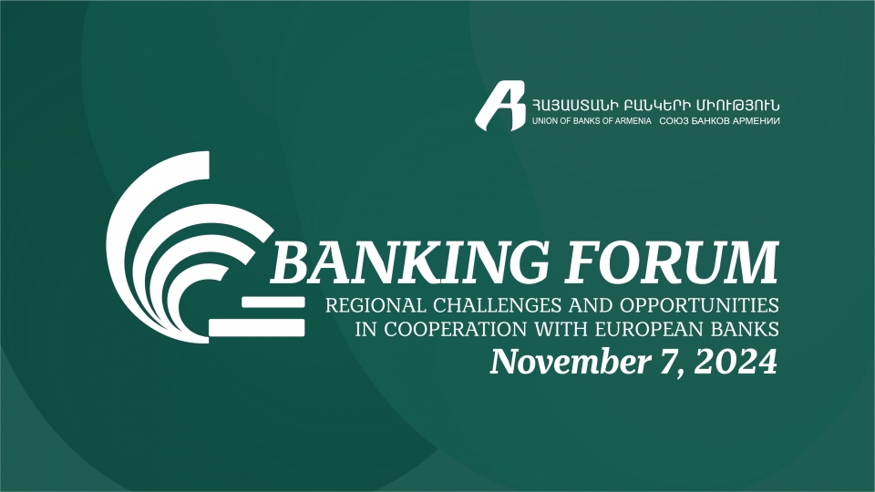 BANKING FORUM-2024․ նոր հեռանկարներ ու մարտահրավերներ